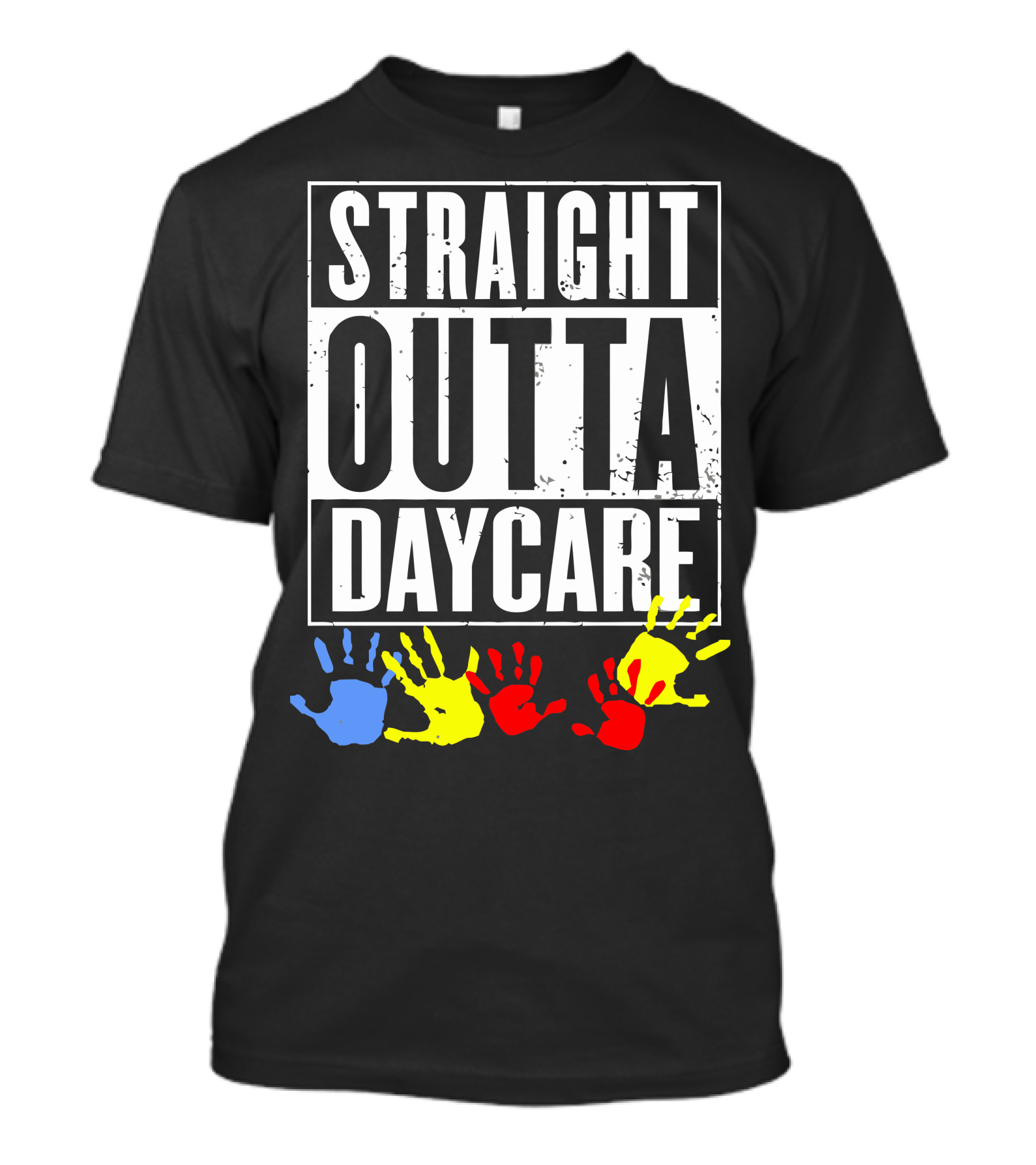 Straight Outta Daycare Colorful Handprints T-Shirt