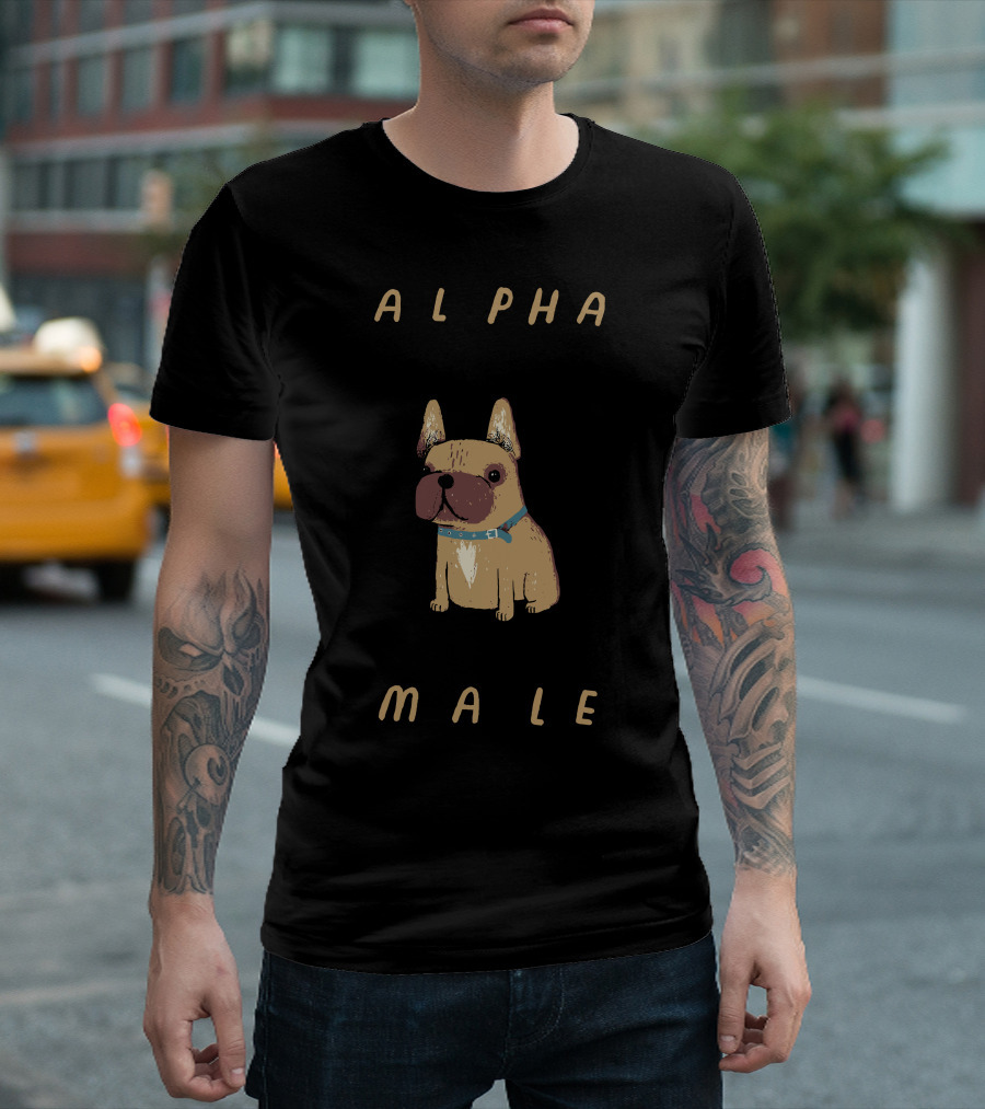 Alpha Male Frenchie T-Shirt