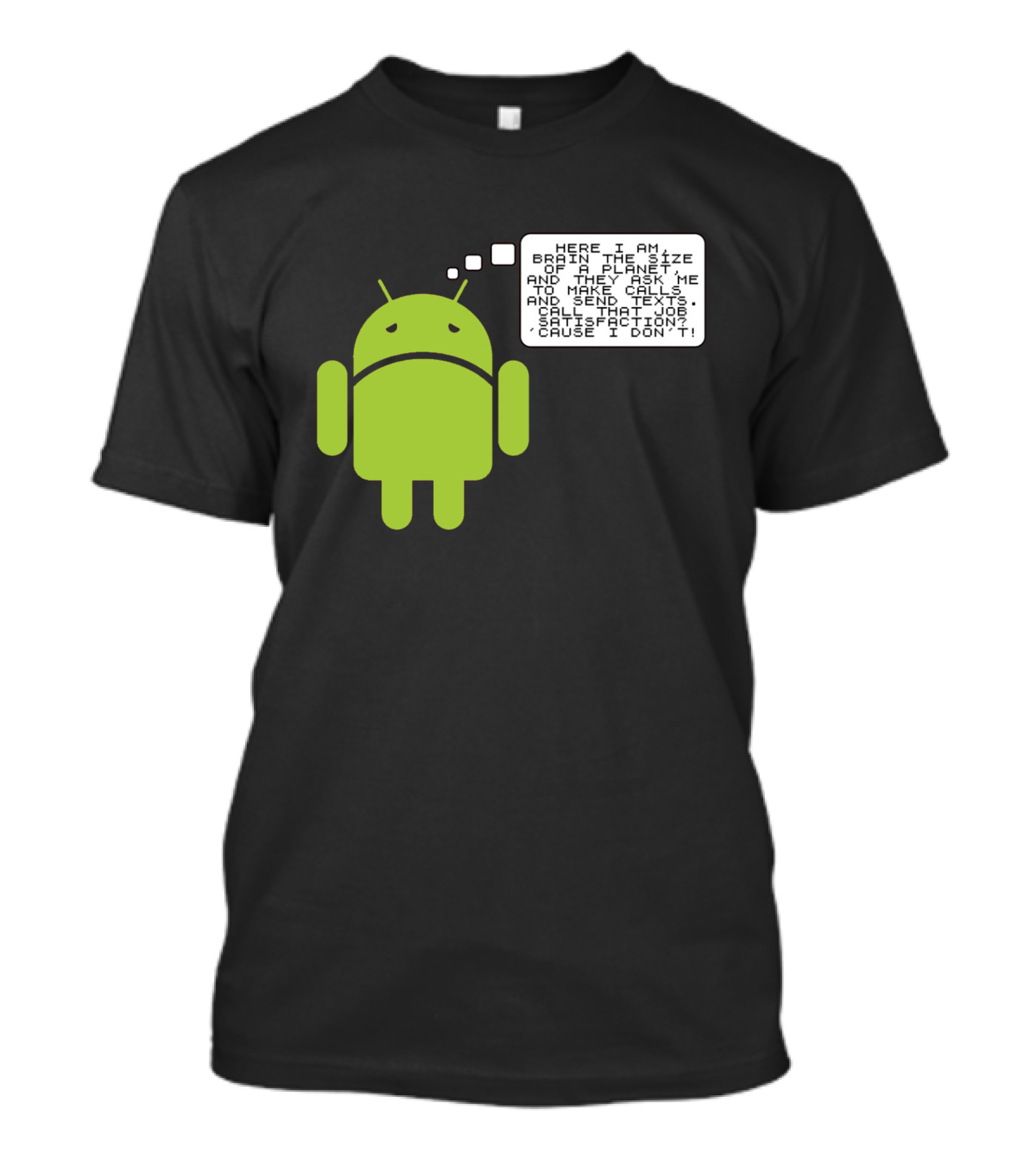 Android Paranoia Brain The Size Of A Planet Making Calls And Sending Texts T-Shirt