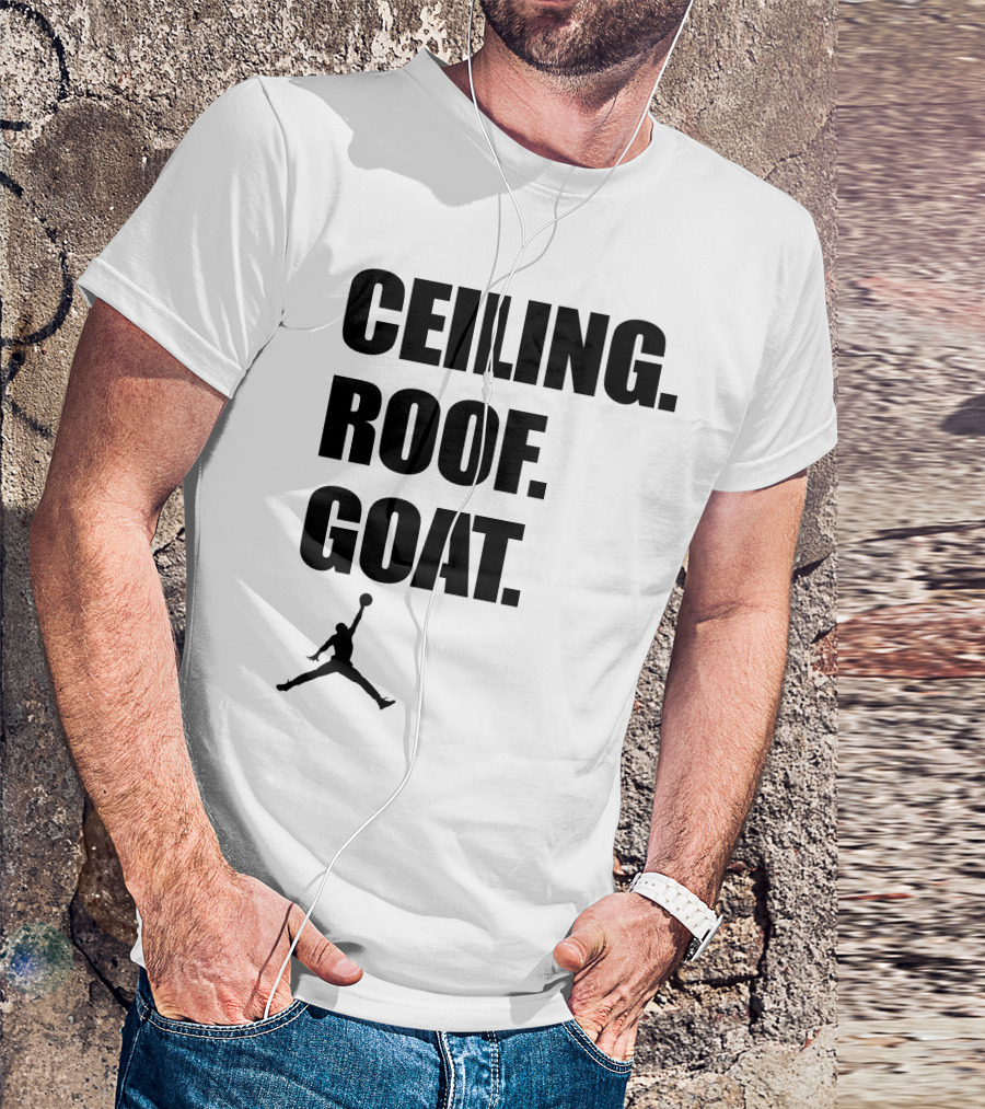 Jordan Ceiling Roof GOAT T-Shirt