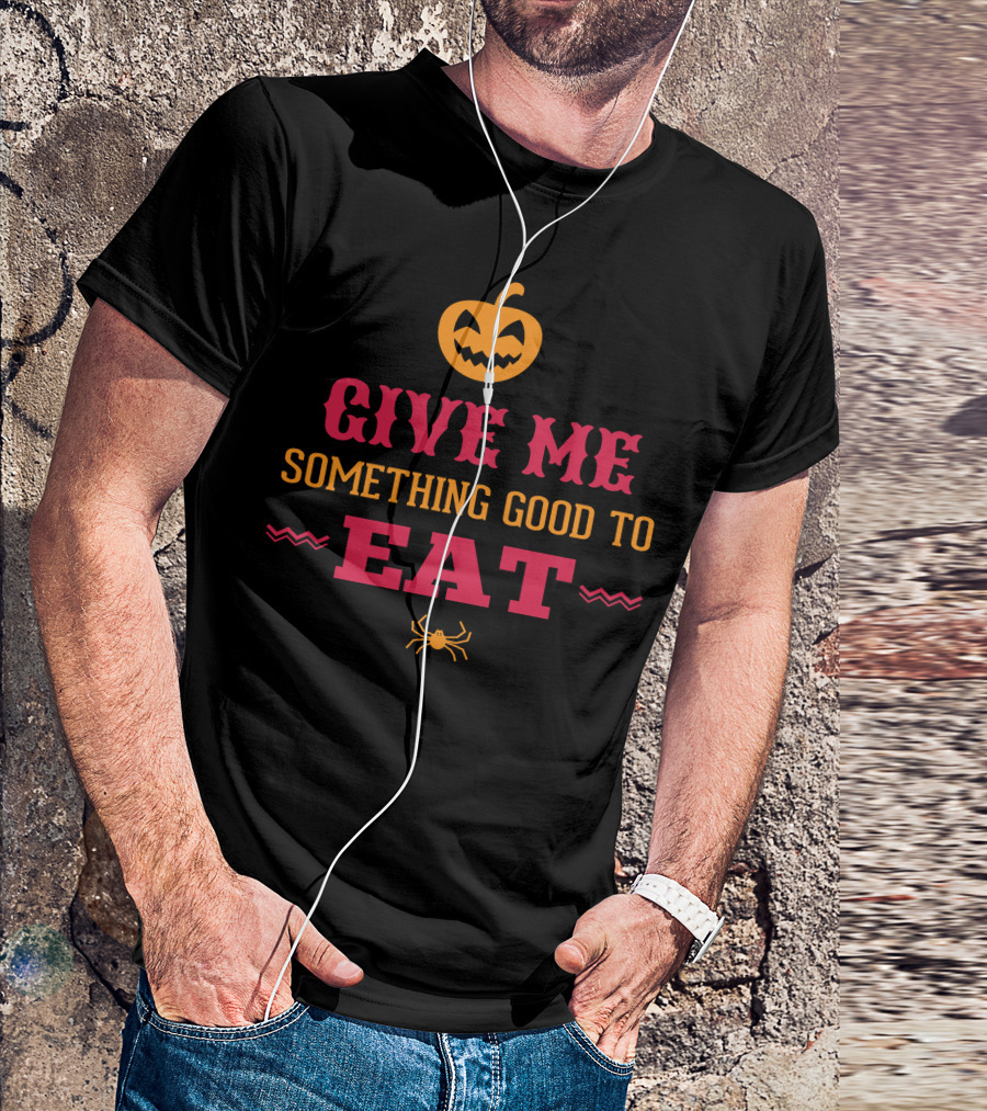 Give Me Something Good To Eat Halloween Pumpkin Spider T-Shirt