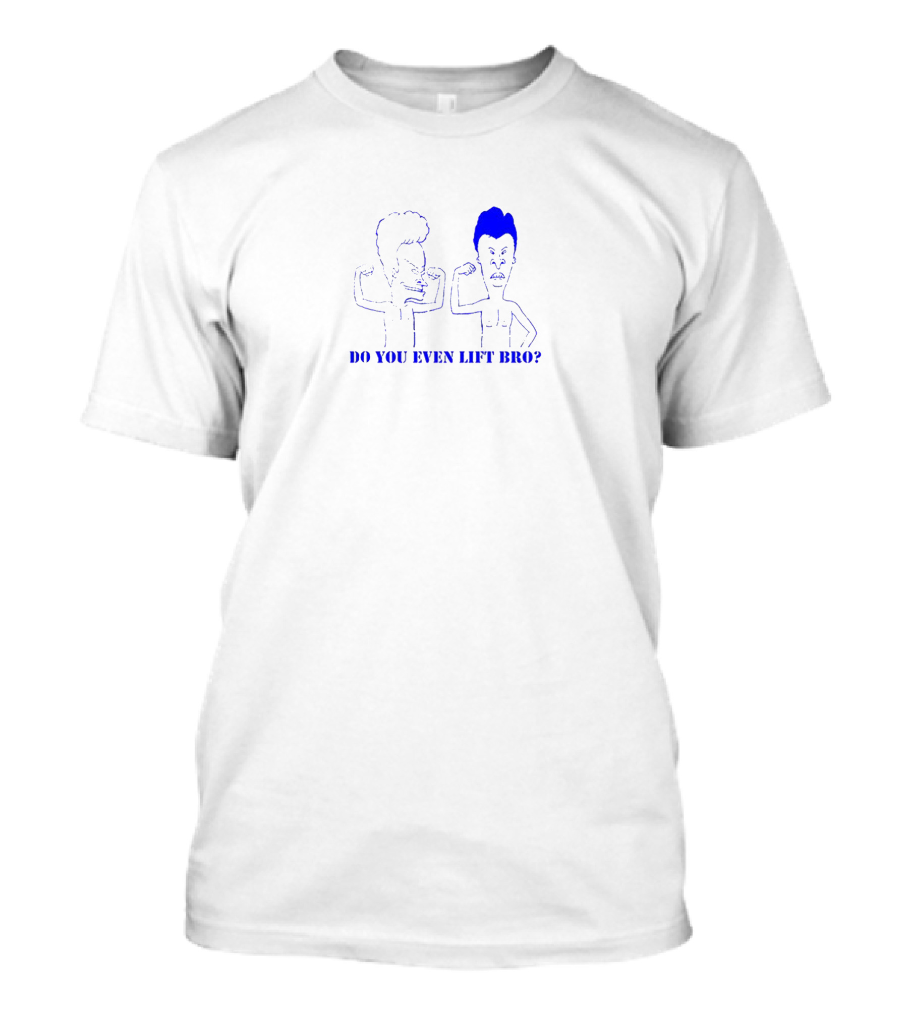 DO YOU EVEN LIFT BRO BEAVIS AND BUTT-HEAD T-Shirt