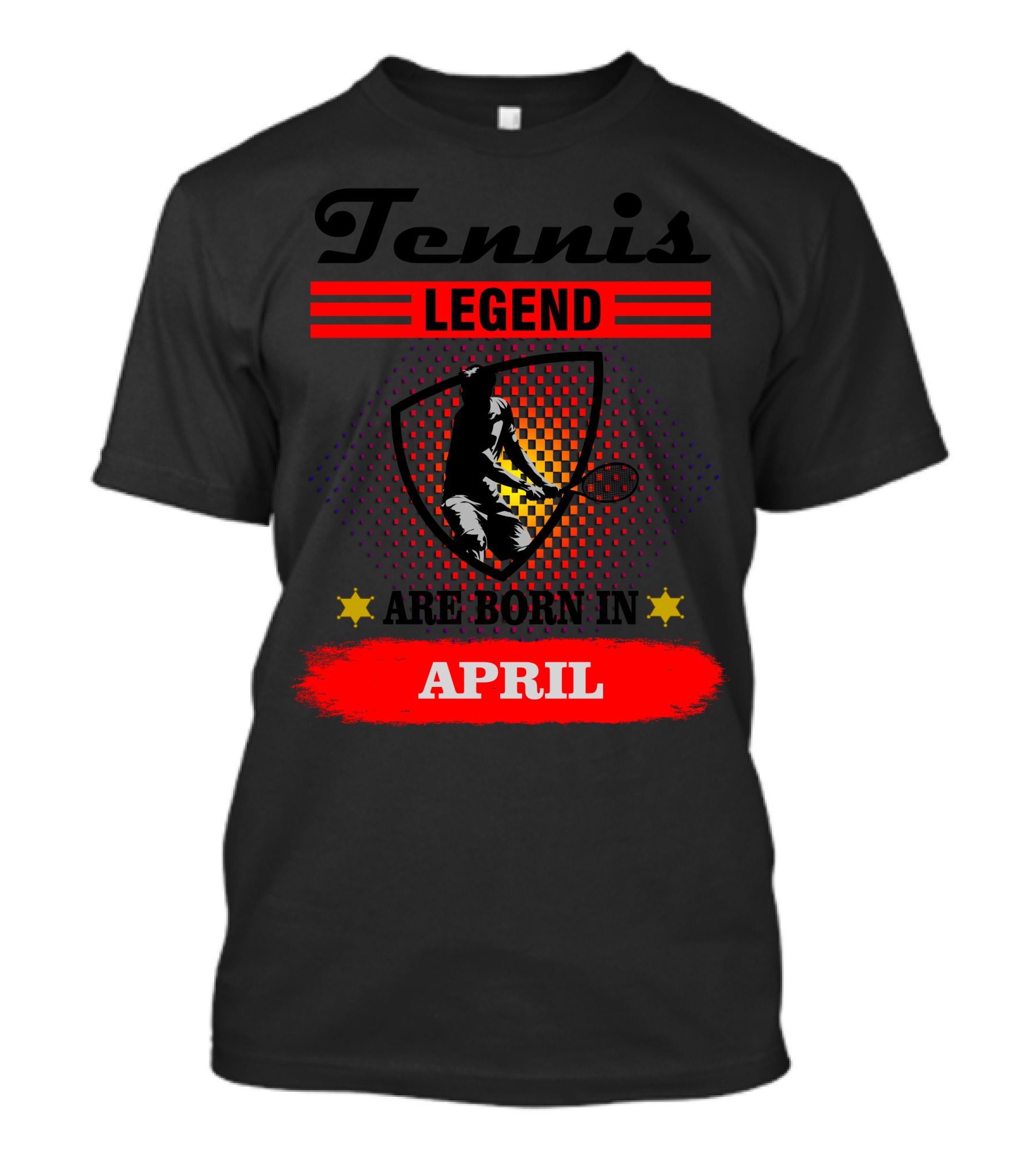 Tennis Legend Born April Tennis Legend T-Shirt