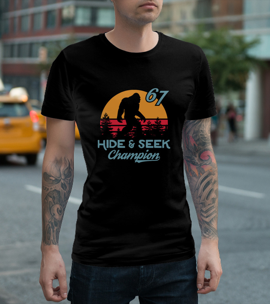 67 Bigfoot Hide And Seek Champion T-Shirt