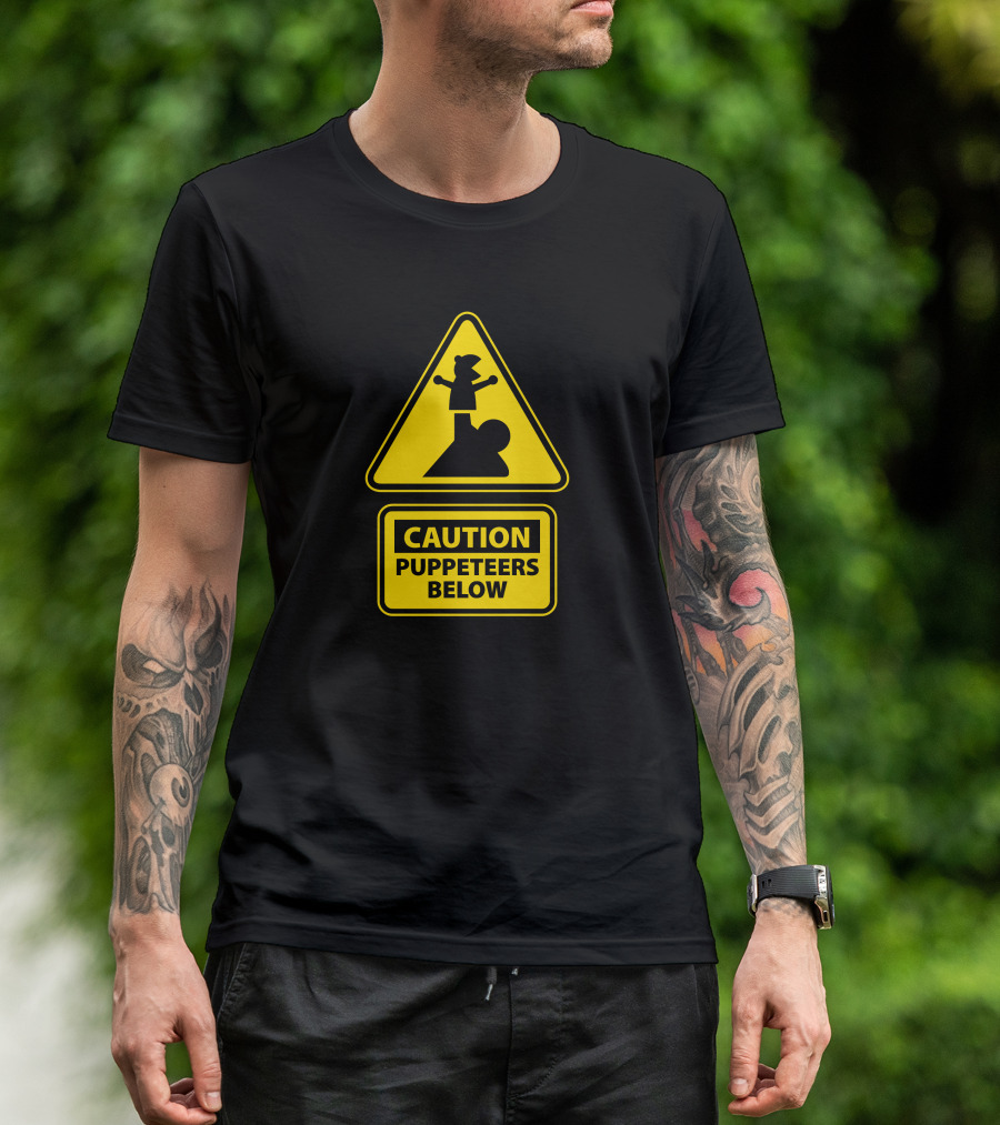 CAUTION Puppeteers Below Silhouette On Yellow Warning Sign T-Shirt