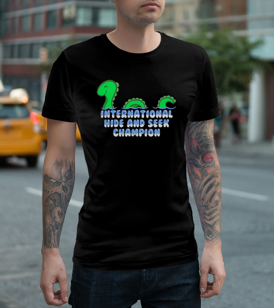International Hide And Seek Champion Loch Ness Monster T-Shirt