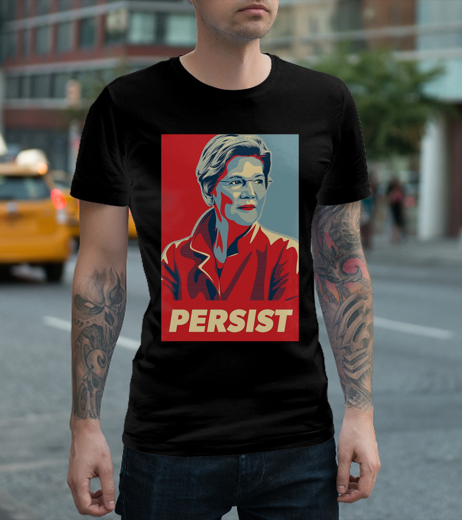 Persist Elizabeth Warren T-Shirt
