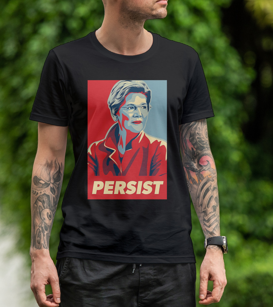 Persist Elizabeth Warren T-Shirt