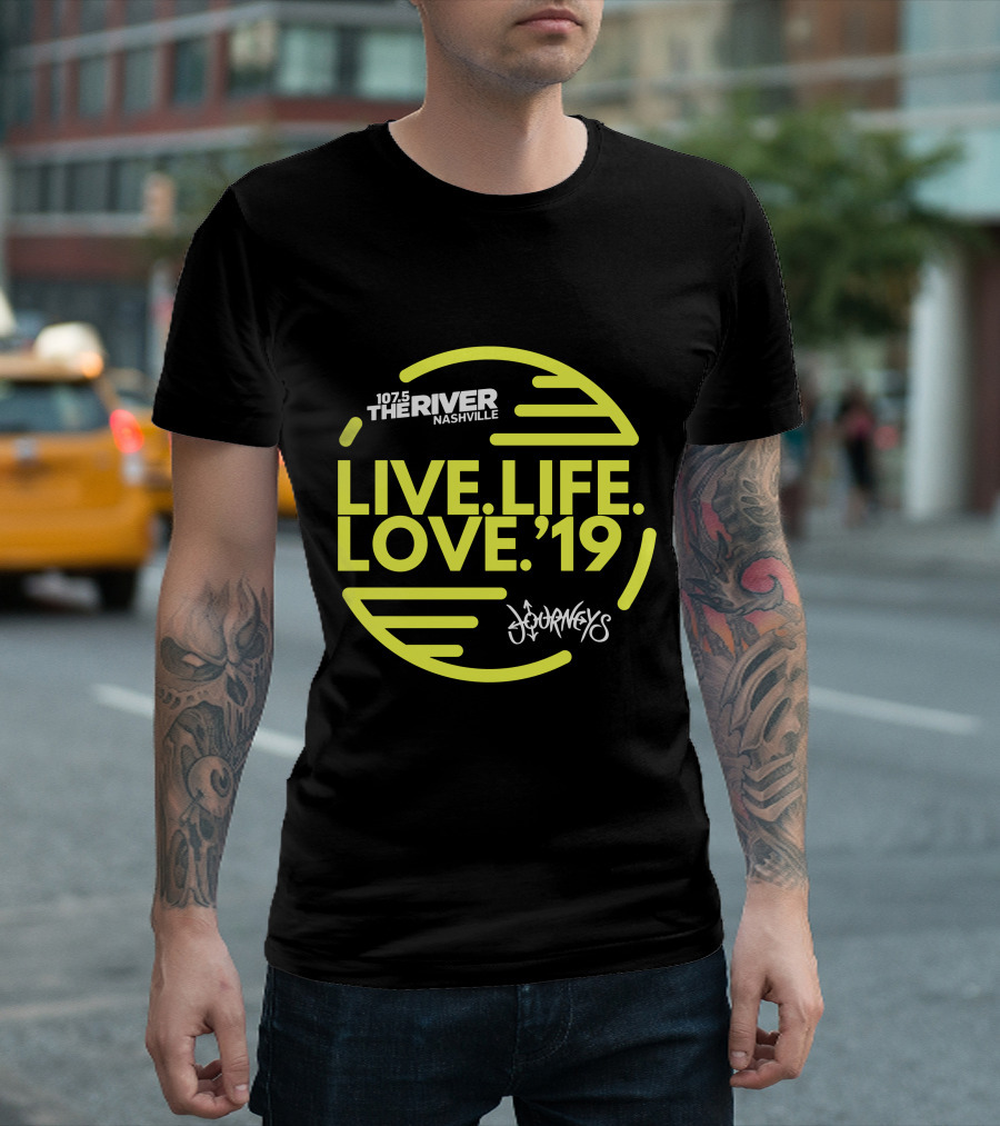 107.5 The River Nashville Live Life Love '19 Journeys T-Shirt