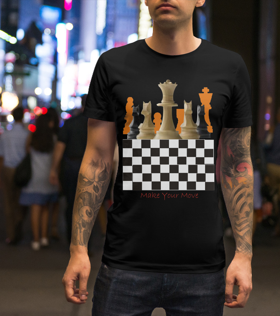 Make Your Move Chess Pieces Black White Board T-Shirt
