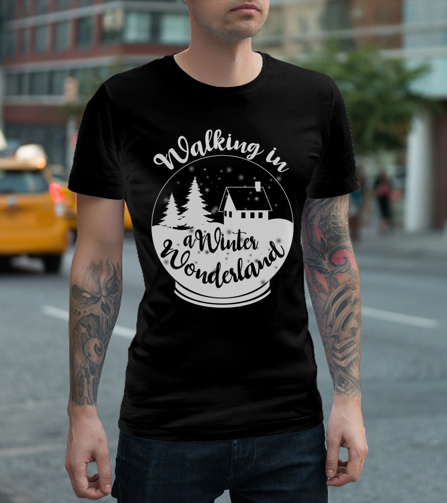 Walking In A Winter Wonderland Snow Globe Scene With House And Trees T-Shirt