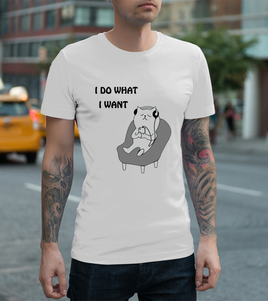 I Do What I Want Funny Cat Relaxing On Chair With Headphones And Phone T-Shirt