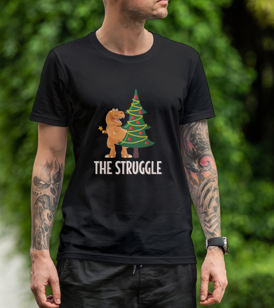 The Struggle T-Rex Christmas Tree Decor Challenge T-Shirt