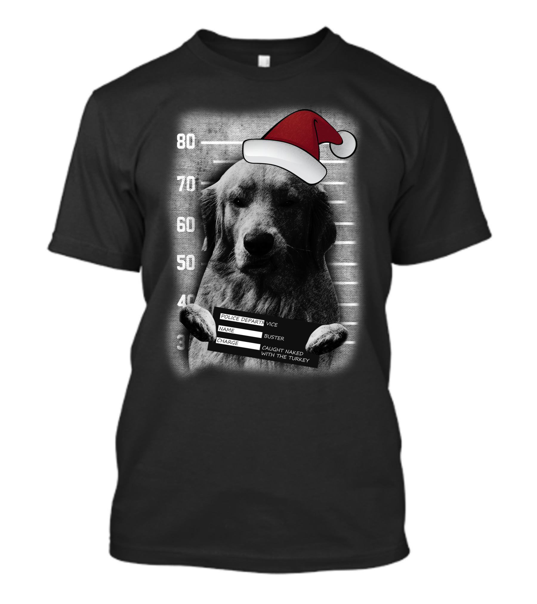 Christmas Dog Buster Caught Naked With The Turkey T-Shirt