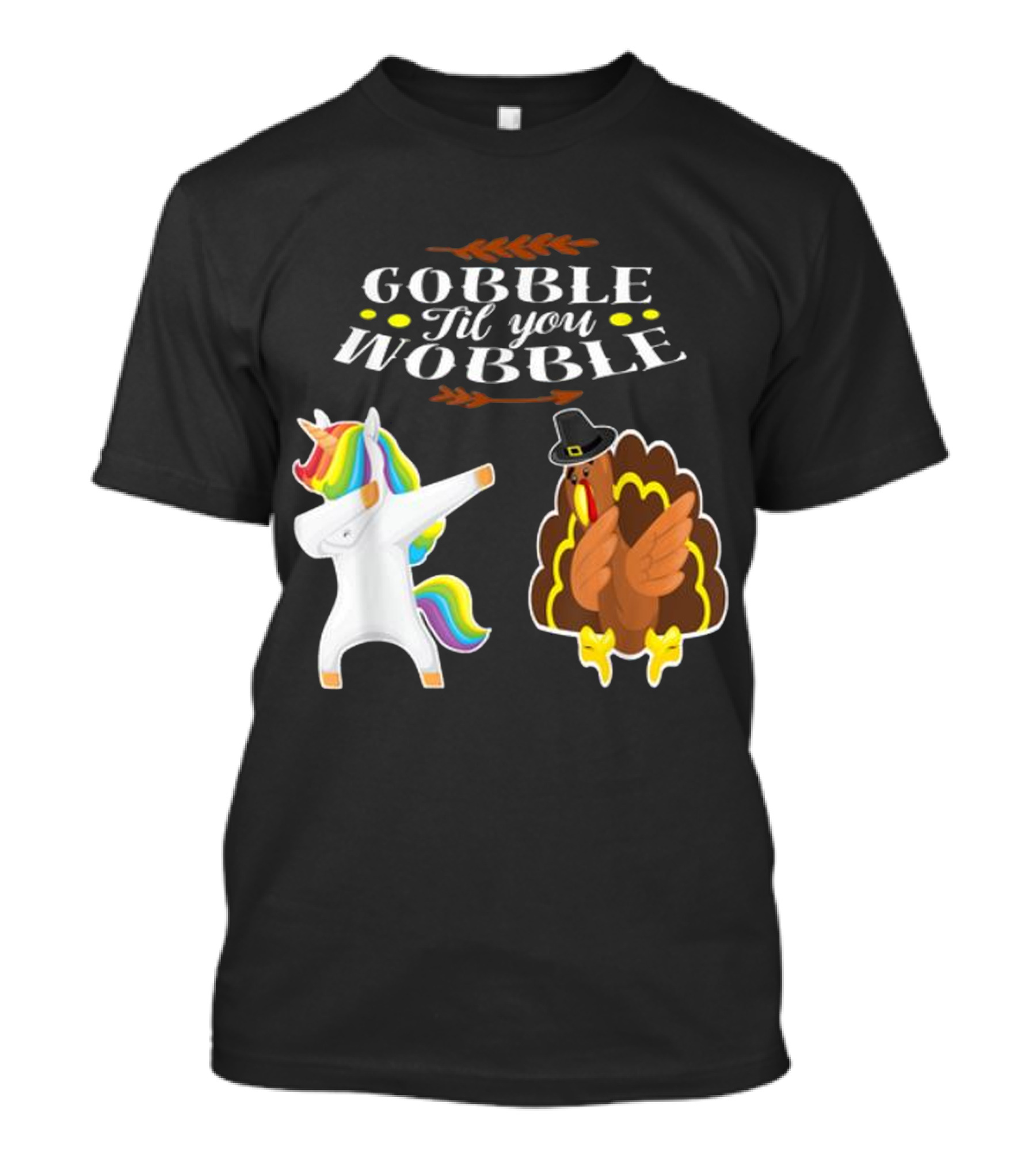 Gobble Til You Wobble Dabbing Turkey And Unicorn T-Shirt
