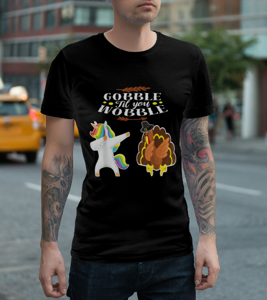 Gobble Til You Wobble Dabbing Turkey And Unicorn T-Shirt