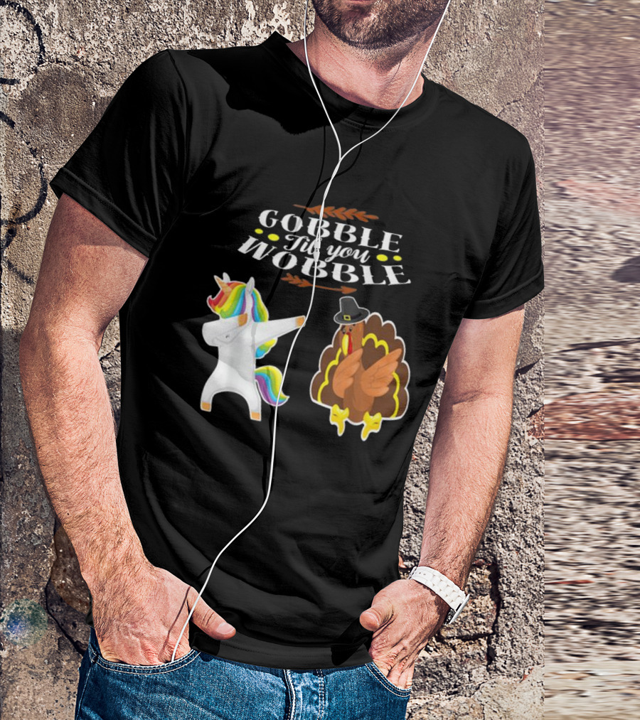 Gobble Til You Wobble Dabbing Turkey And Unicorn T-Shirt