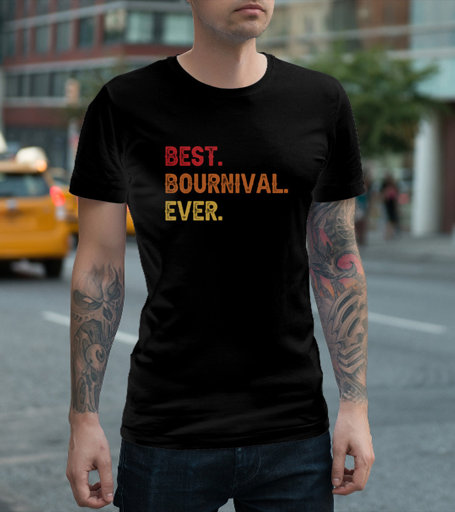 Best Bournival Ever Bournival Second Name Bourniva T-Shirt