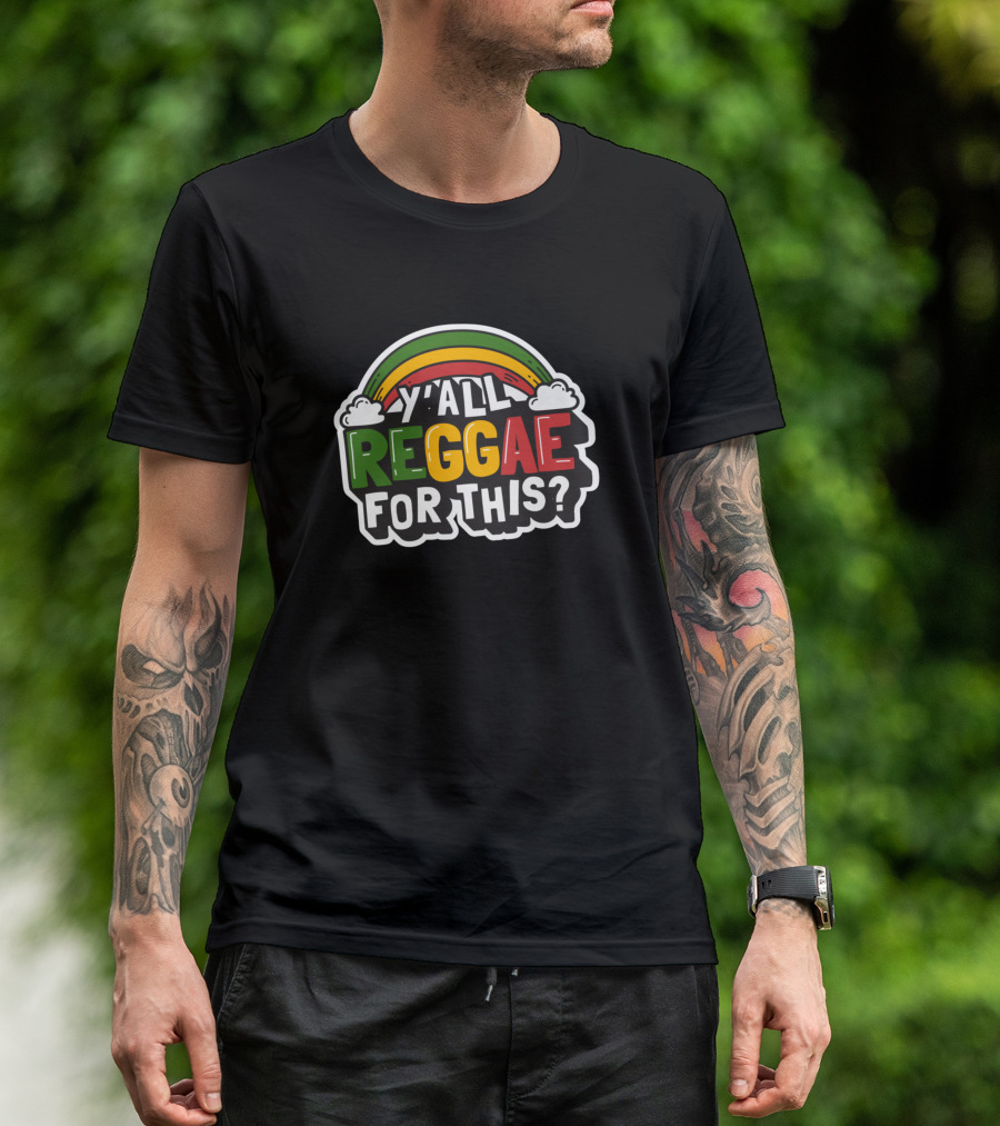 Y'all Reggae For This Cute Reggae Music Rainbow T-Shirt