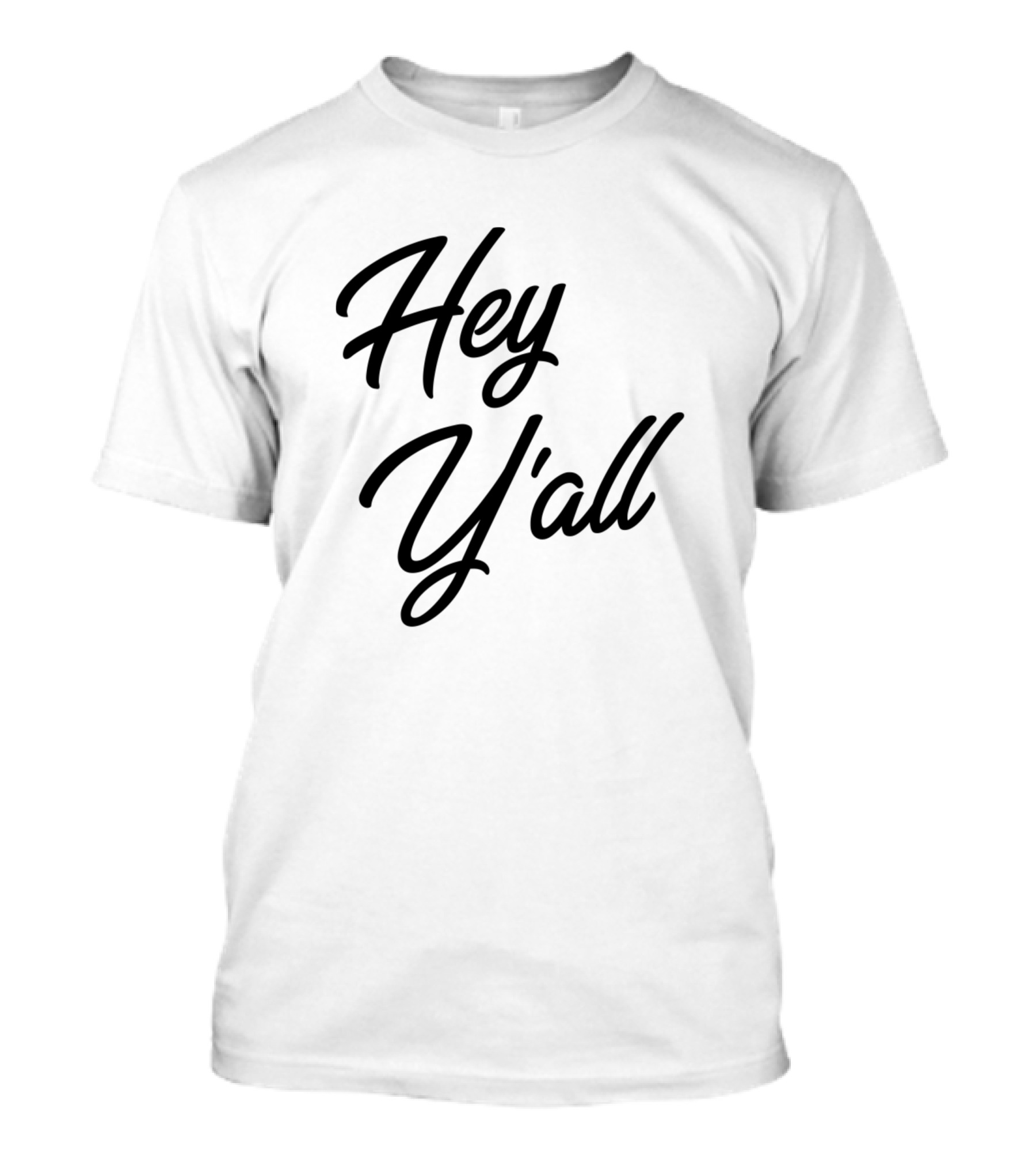 Hey Y'all Southern Greeting T-Shirt