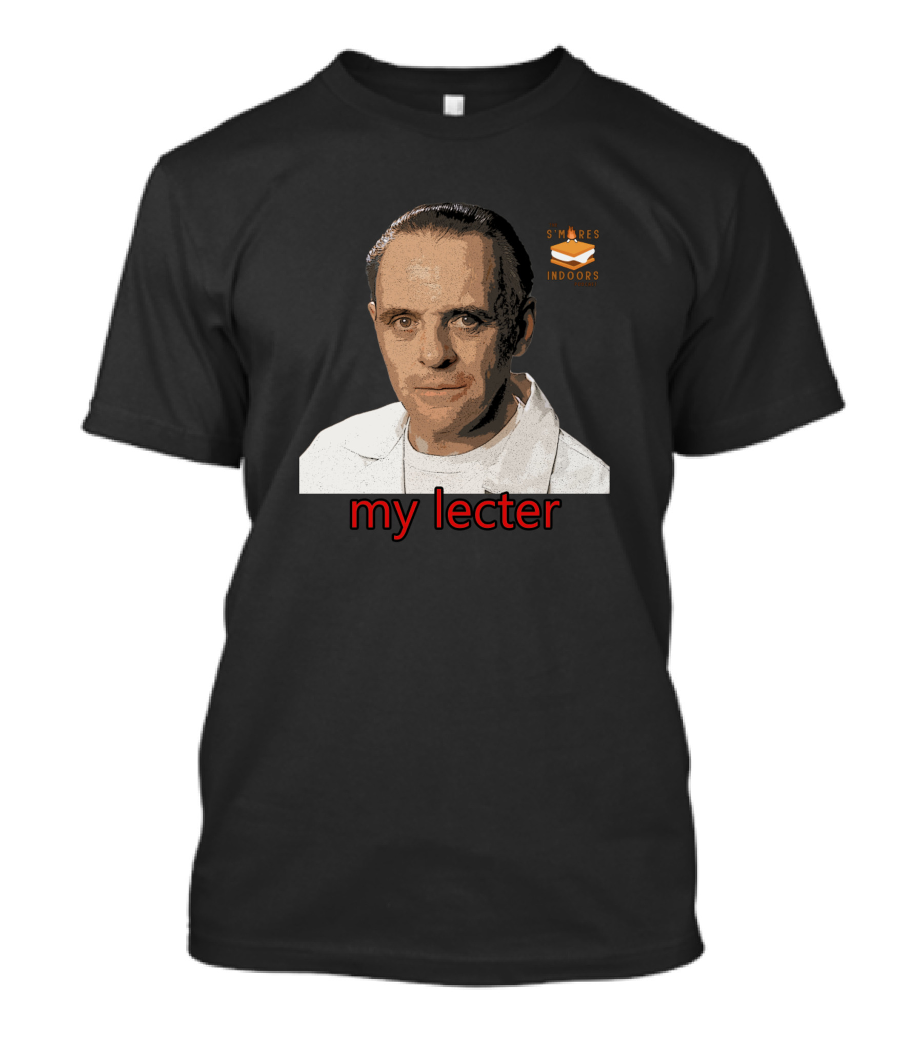 My Lecter S'mores Indoors Hopkins T-Shirt