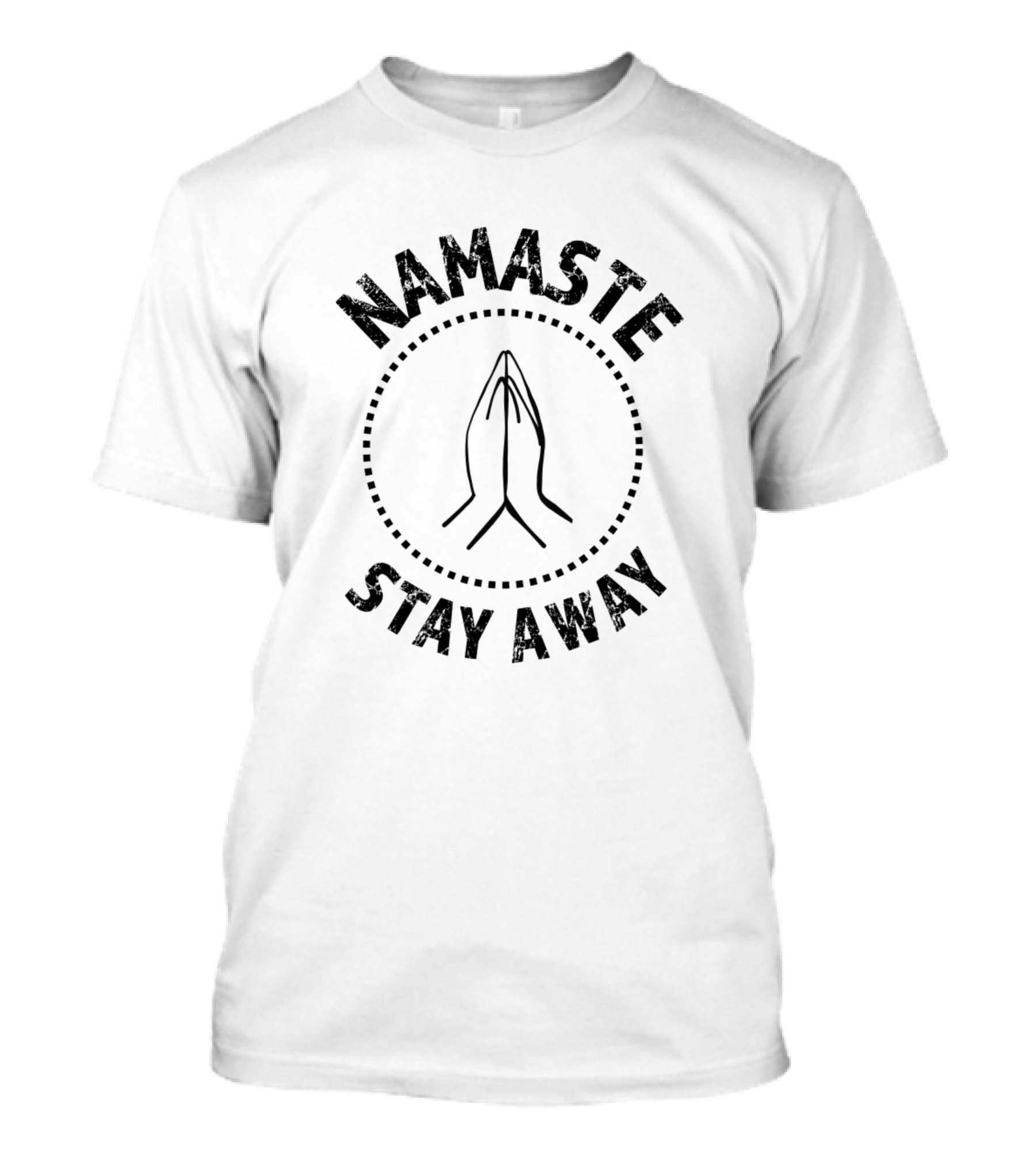 Namaste Stay Away Praying Hands T-Shirt