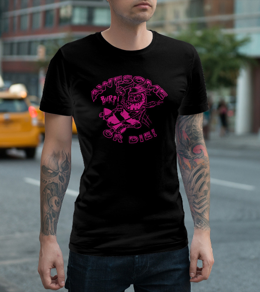 Awesome Burp Or Die Skateboarding Monster T-Shirt