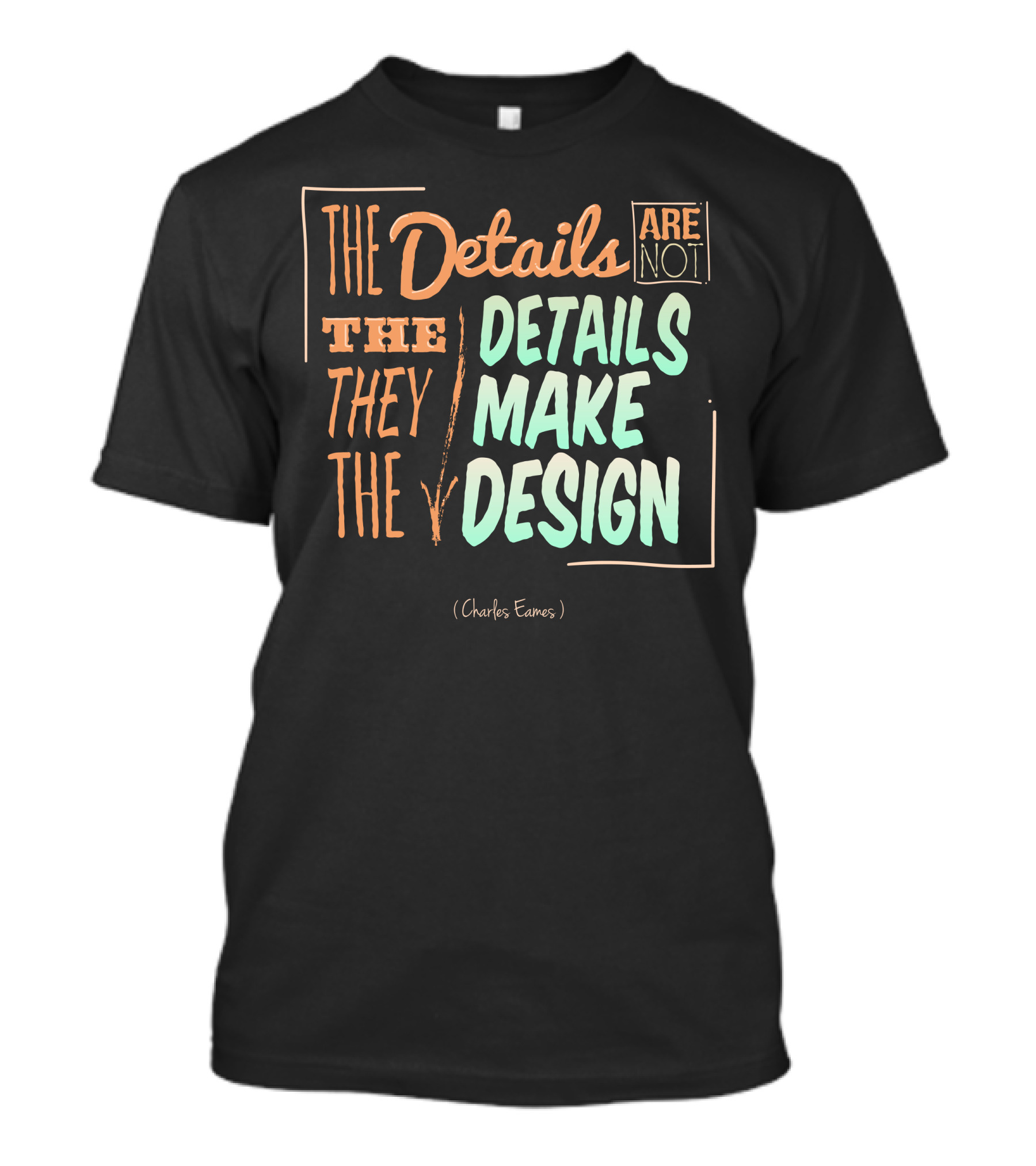 The Details Are Not The Details They Make The Design Charles Eames T-Shirt