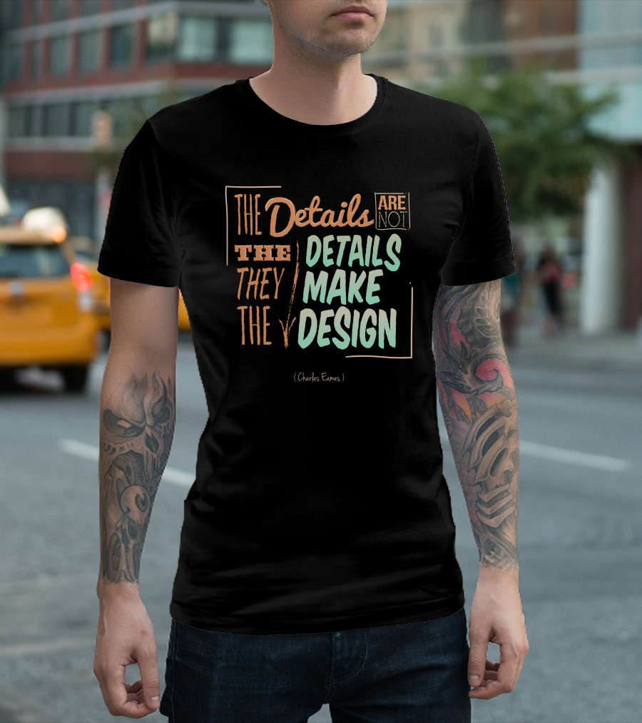 The Details Are Not The Details They Make The Design Charles Eames T-Shirt