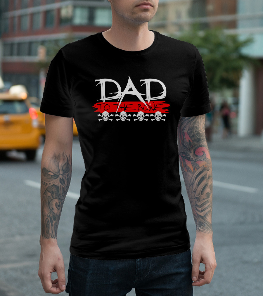 DAD TO THE BONE Skull Crossbones Red Banner T-Shirt