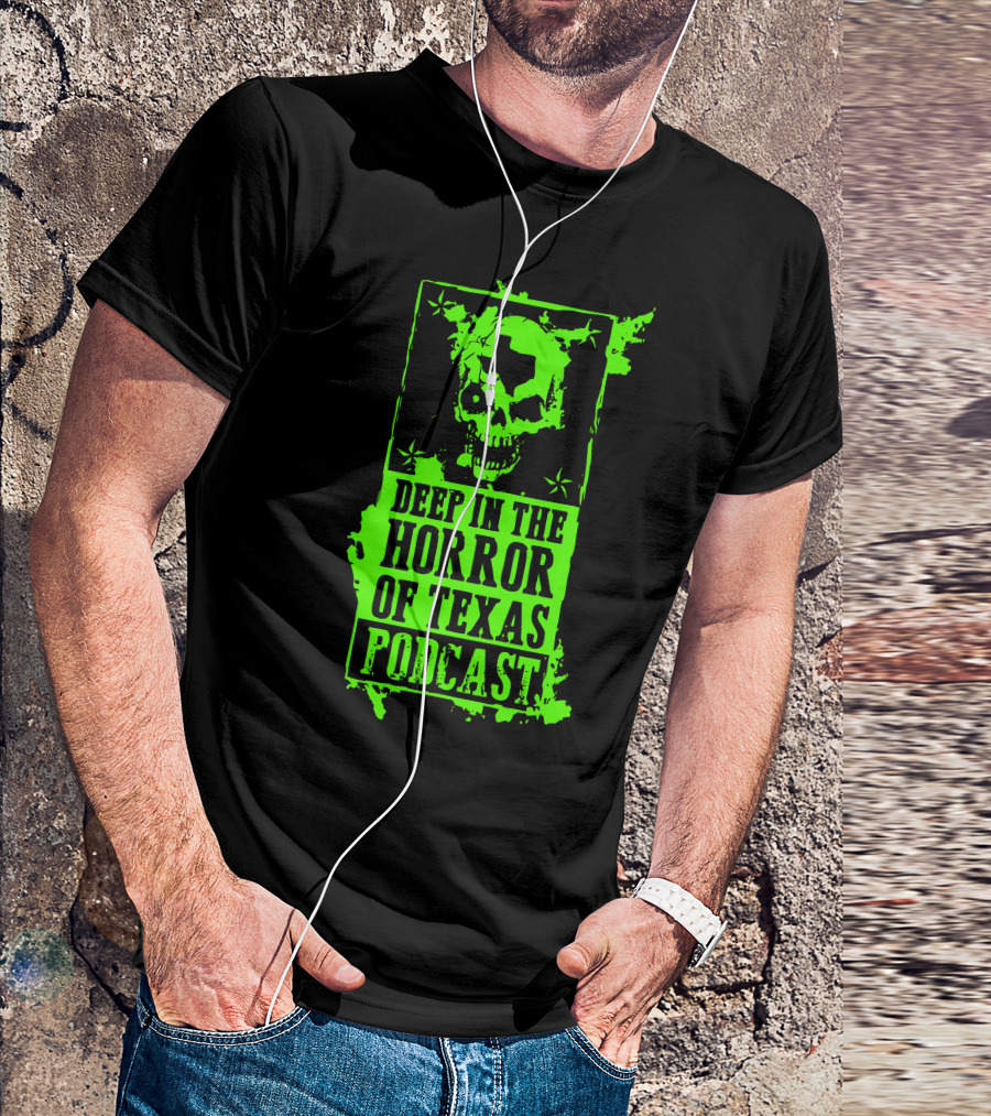 Deep In The Horror Of Texas Podcast Skull And Stars T-Shirt