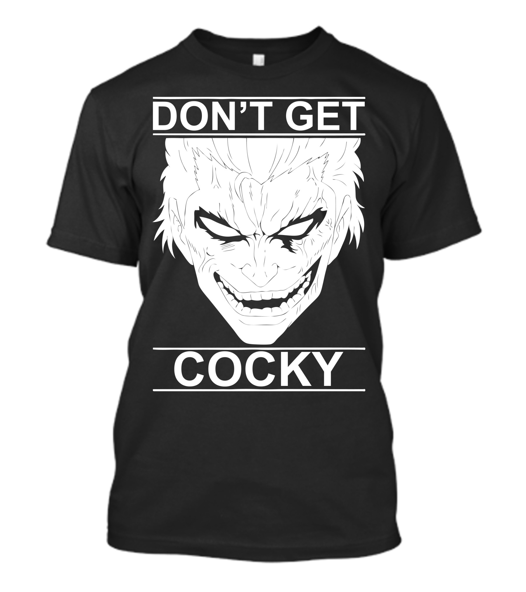 DON’T GET COCKY Joker-Inspired Villainous Grin T-Shirt