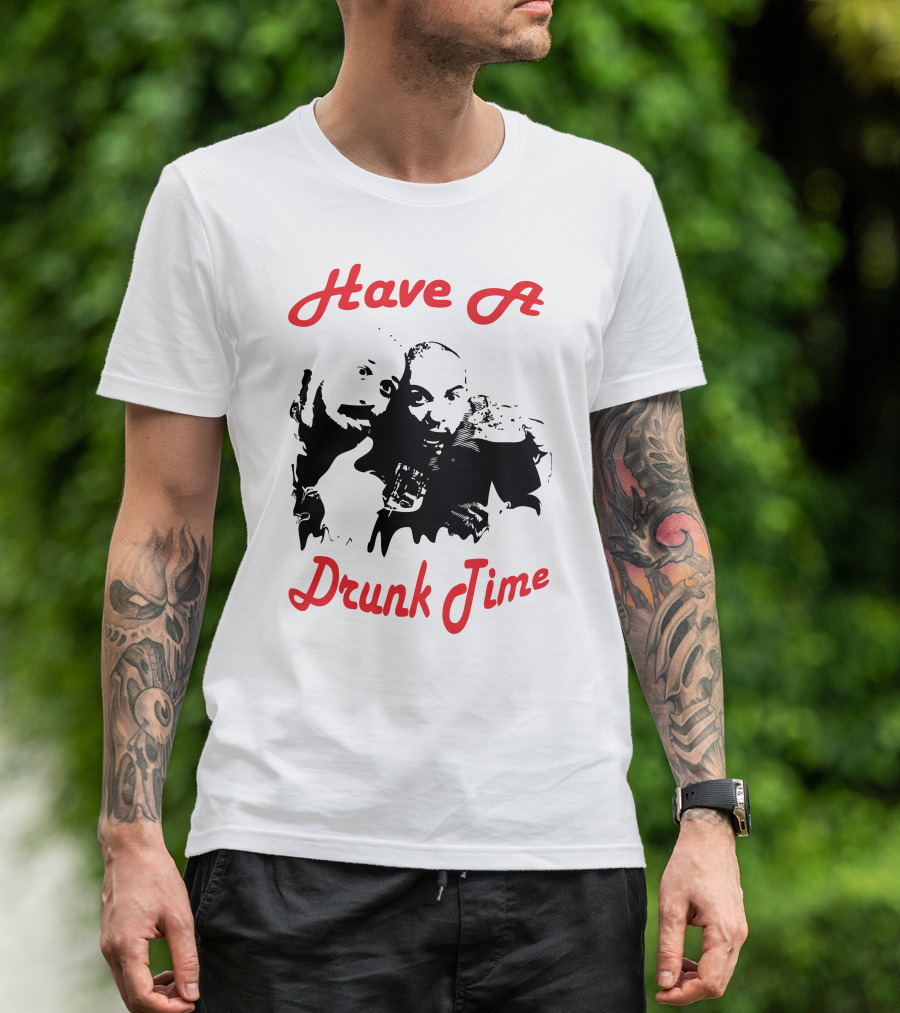Have A Drunk Time Black And Red Text With Two Silhouetted Figures T-Shirt