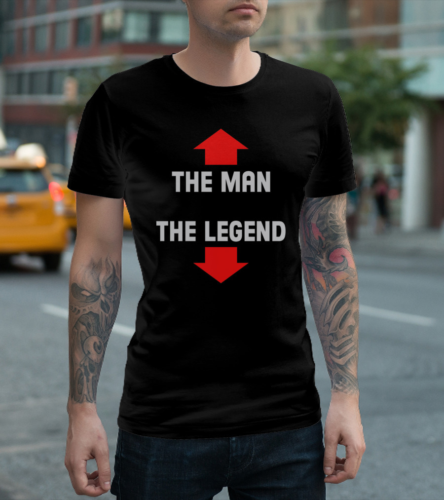 The Man The Legend Up Down Arrows T-Shirt