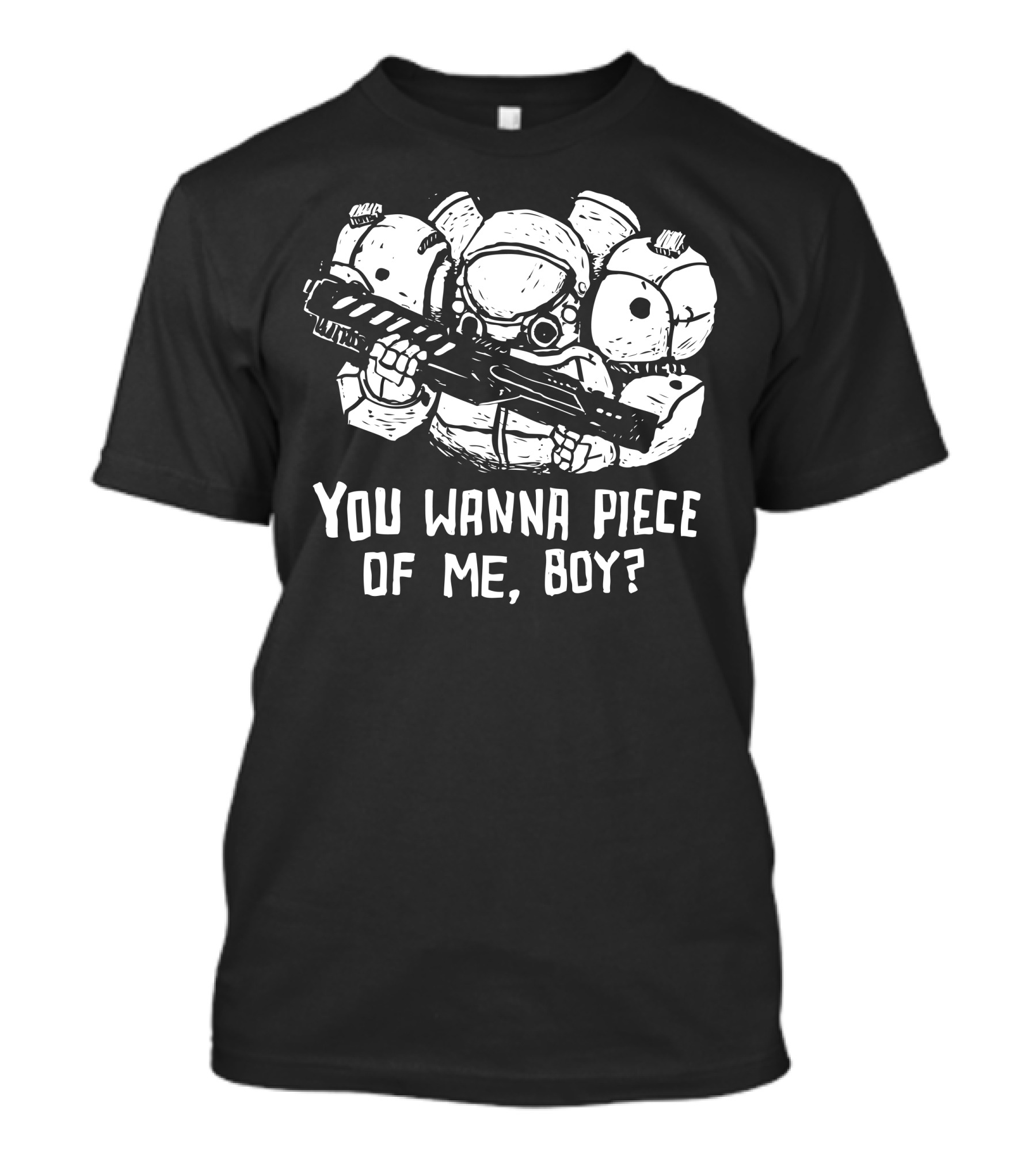 You Wanna Piece Of Me Boy Sci-Fi Armor Hero With Weapon T-Shirt