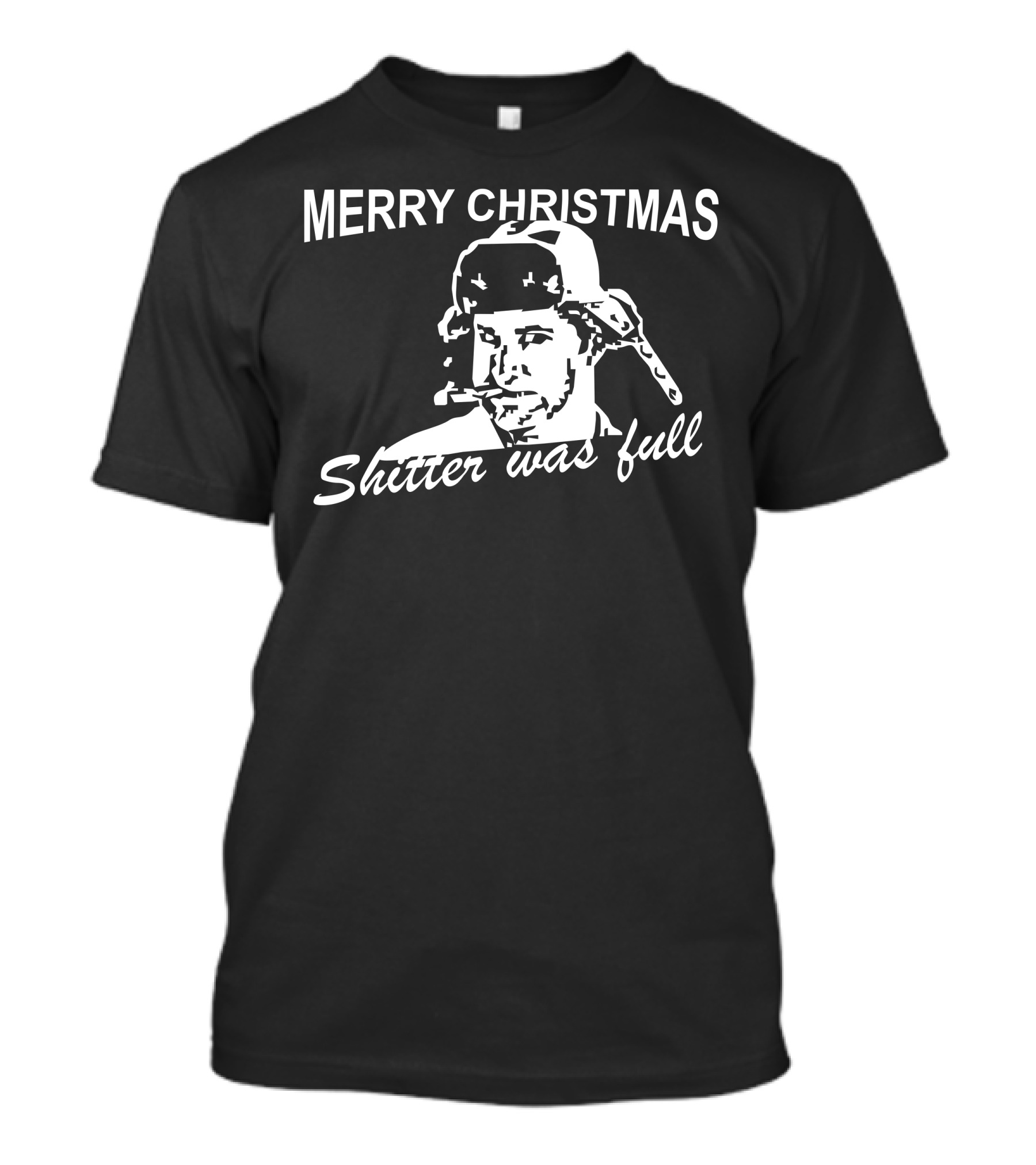 Merry Christmas Cousin Eddie Shitter Was Full T-Shirt