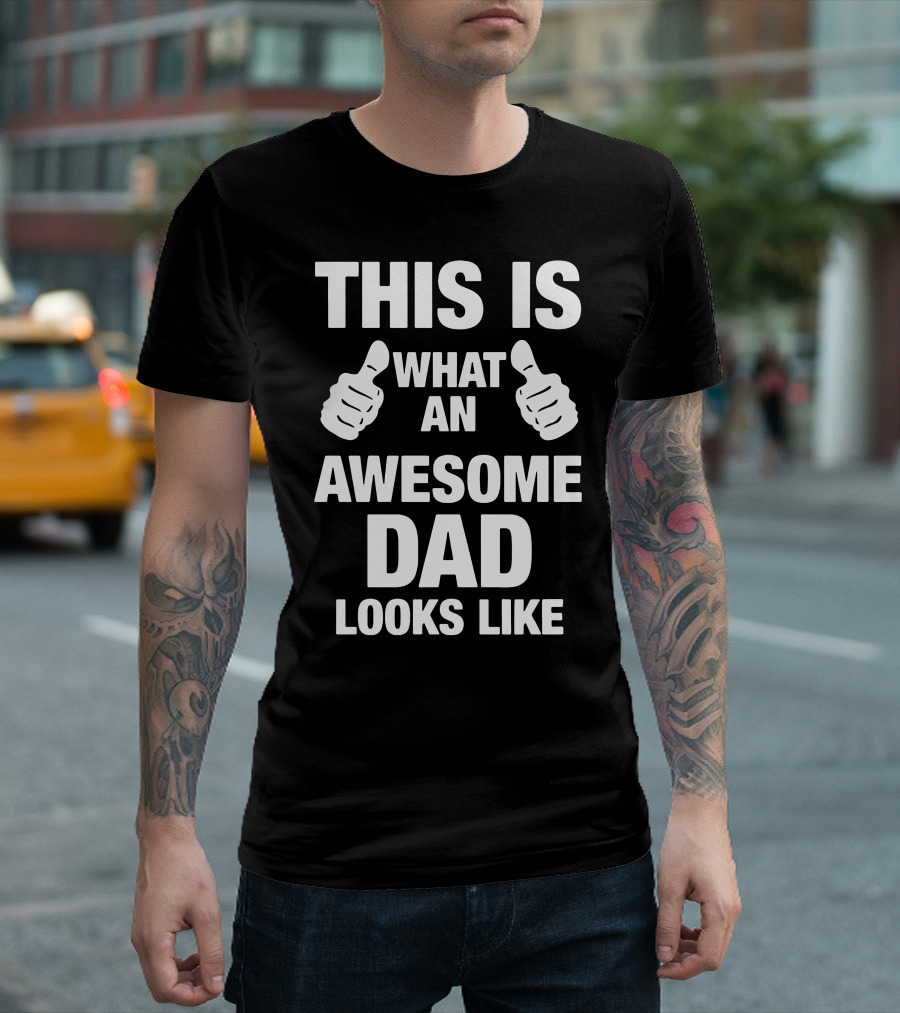 This Is What an Awesome Dad Looks Like With Thumbs Up T-Shirt