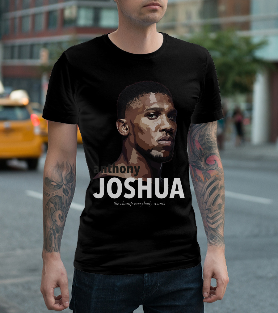 Anthony Joshua The Champ Everybody Wants By Erock T-Shirt