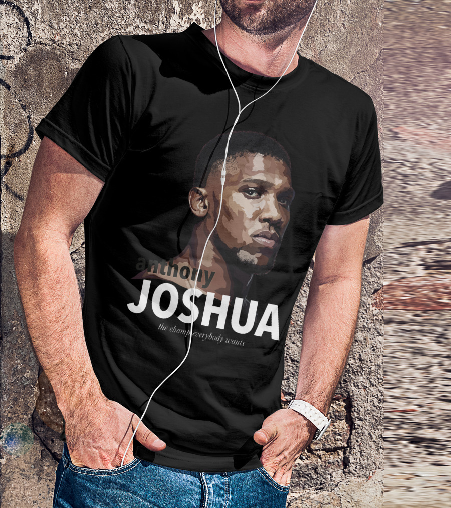 Anthony Joshua The Champ Everybody Wants By Erock T-Shirt