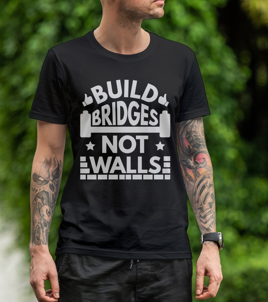 BUILD BRIDGES NOT WALLS Stars And Bars T-Shirt