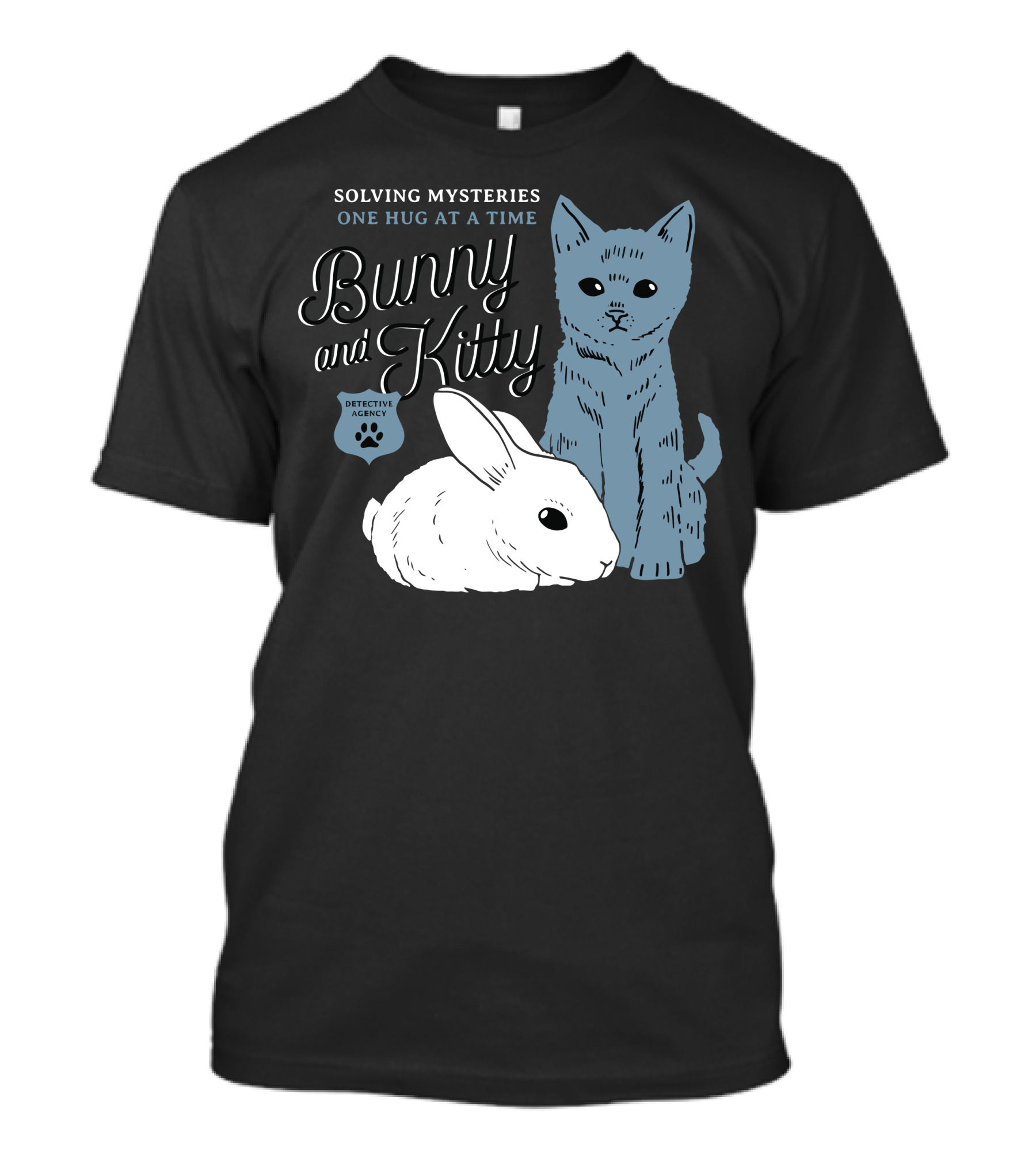 Solving Mysteries One Hug At A Time Bunny And Kitty Detective Agency T-Shirt