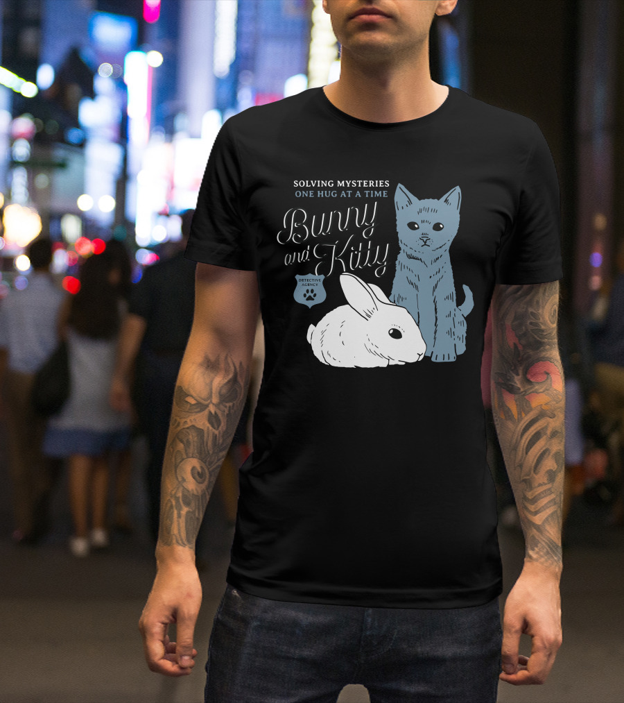 Solving Mysteries One Hug At A Time Bunny And Kitty Detective Agency T-Shirt