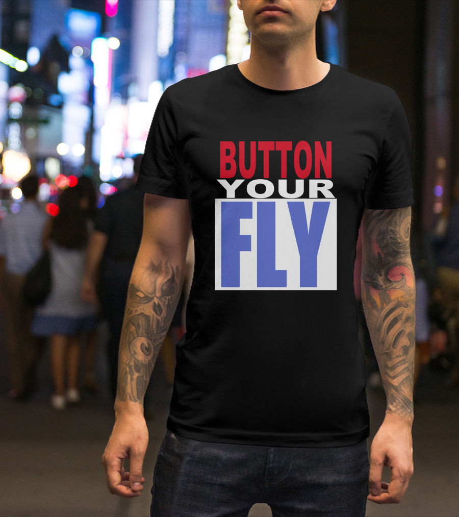BUTTON YOUR FLY Text Block T-Shirt