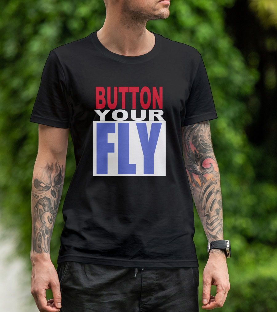 BUTTON YOUR FLY Text Block T-Shirt