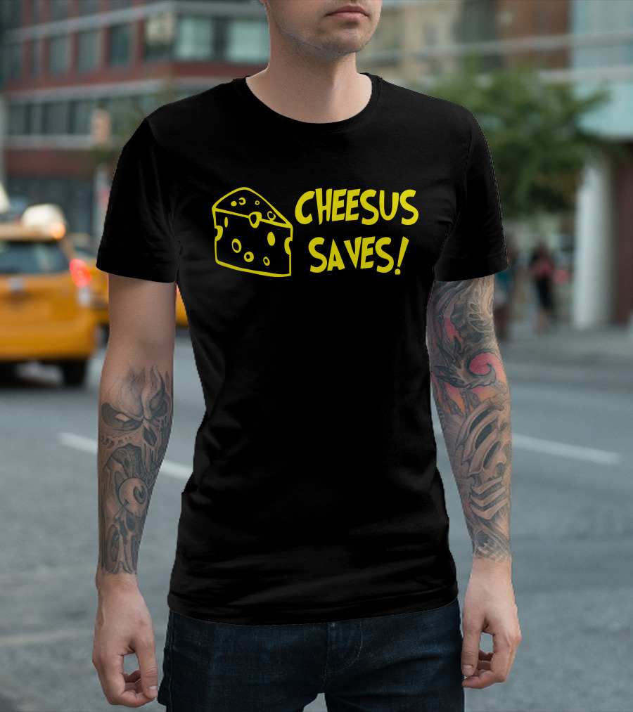 Cheesus Saves Cheese Puns Humor Shirt Wedge T-Shirt