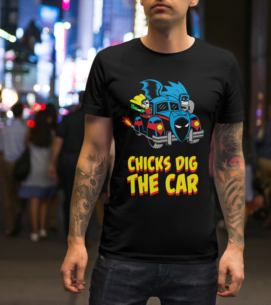 Batman And Robin Chicks Dig The Car T-Shirt