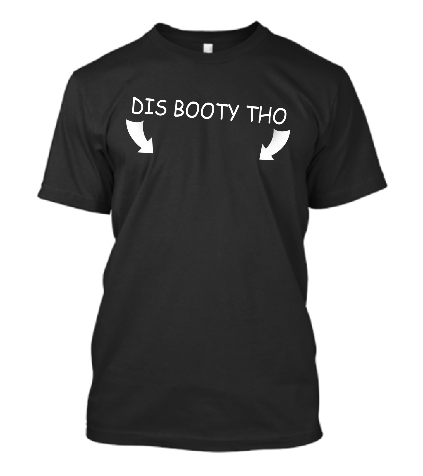 DIS BOOTY THO Arrows T-Shirt