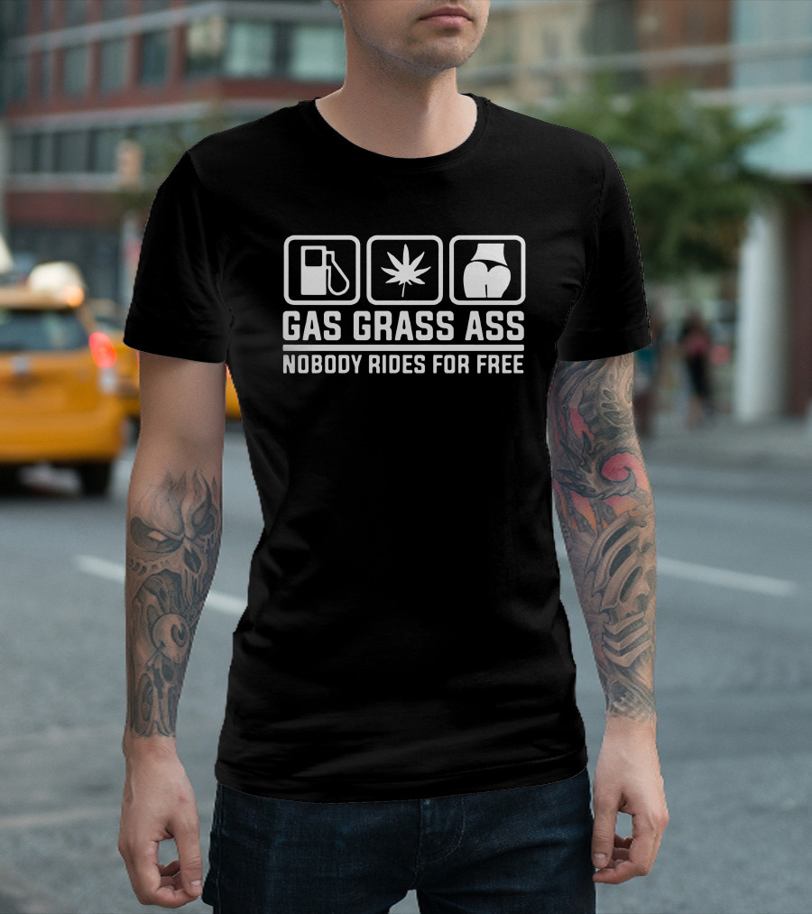 Gas Grass Ass Nobody Rides for Free Icons T-Shirt