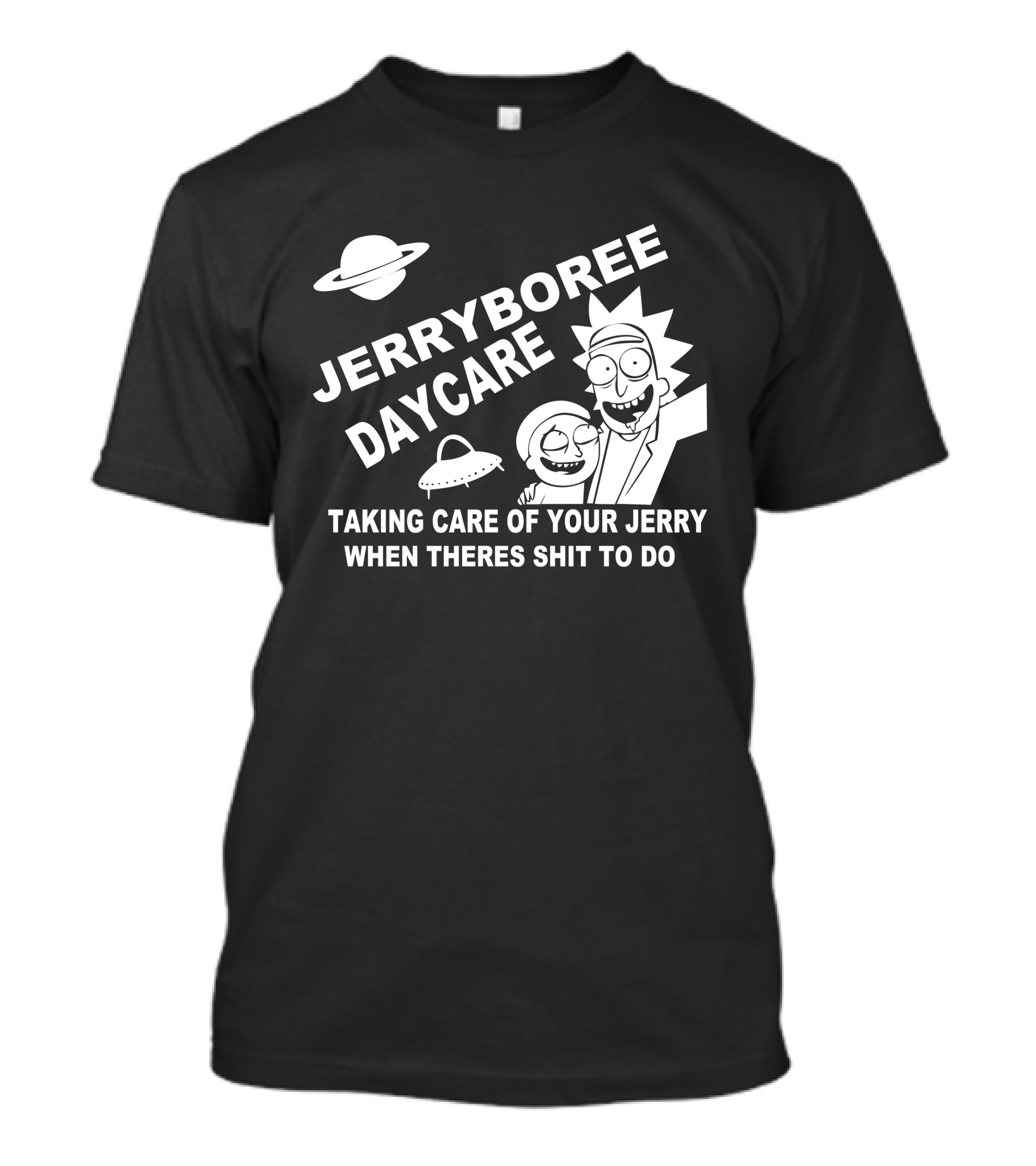 Jerryboree Daycare Taking Care Of Your Jerry When Theres Shit To Do T-Shirt