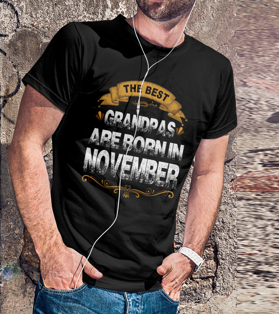 The Best Grandpas Are Born In November T-Shirt